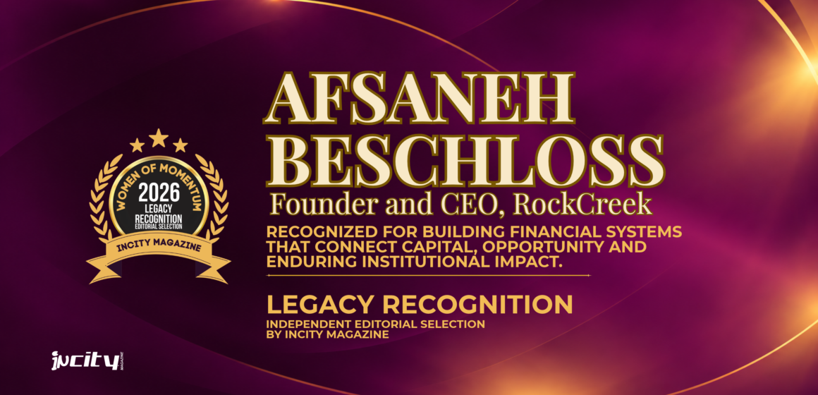 AFSANEH BESCHLOSS - Recognized for building financial systems that connect capital, opportunity and enduring institutional impact.
