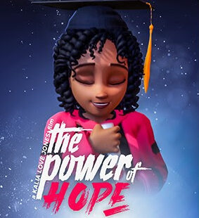 Kalia Love Jones, 13 Year Old Director And Producer Of The Animated Film: The Power Of Hope